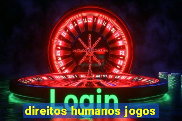 direitos humanos jogos